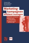 Marketingkampagnen effizient managen : Methoden und Systeme - Effizienz durch IT-Unterstutzung - Integration in das operative CRM - eBook