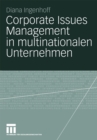 Corporate Issues Management in multinationalen Unternehmen : Eine empirische Studie zu organisationalen Strukturen und Prozessen - eBook