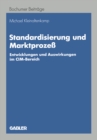 Standardisierung und Marktproze : Entwicklungen und Auswirkungen im CIM-Bereich - eBook