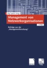 Management von Netzwerkorganisationen : Beitrage aus der „Managementforschung" - eBook