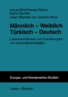Mannlich - Weiblich Turkisch - Deutsch : Lebensverhaltnisse und Orientierungen von Industriebeschaftigten - eBook