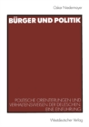 Burger und Politik : Politische Orientierungen und Verhaltensweisen der Deutschen. Eine Einfuhrung - eBook