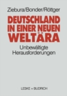 Deutschland in einer neuen Weltara : Die unbewaltigte Herausforderung - eBook