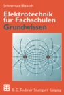 Elektrotechnik fur Fachschulen : Grundwissen - eBook