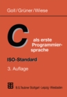 C als erste Programmiersprache : ISO-Standard - eBook
