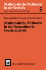 Mathematische Methoden in der Systemtheorie: Fourieranalysis - eBook