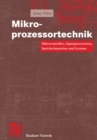 Mikroprozessortechnik : Mikrocontroller, Signalprozessoren, Speicherbausteine und Systeme - eBook