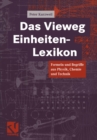 Das Vieweg Einheiten-Lexikon : Formeln und Begriffe aus Physik, Chemie und Technik - eBook
