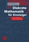 Diskrete Mathematik fur Einsteiger : Mit Anwendungen in Technik und Informatik - eBook