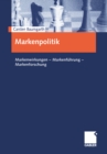 Markenpolitik : Markenwirkungen - Markenfuhrung - Markenforschung - eBook