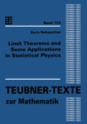 Limit Theorems and Some Applications in Statistical Physics - eBook