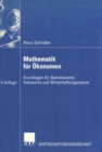 Mathematik fur Okonomen : Grundlagen fur Betriebswirte, Volkswirte und Wirtschaftsingenieure - eBook