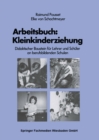 Arbeitsbuch: Kleinkindererziehung : Didaktischer Baustein fur Lehrer und Schuler an berufsbildenden Schulen - eBook