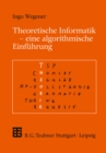 Theoretische Informatik : Eine algorithmenorientierte Einfuhrung - eBook
