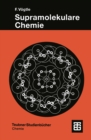 Supramolekulare Chemie : Eine Einfuhrung - eBook