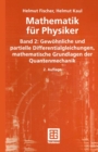 Mathematik fur Physiker : Band 2: Gewohnliche und partielle Differentialgleichungen, mathematische Grundlagen der Quantenmechanik - eBook