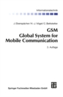 GSM Global System for Mobile Communication : Vermittlung, Dienste und Protokolle in digitalen Mobilfunknetzen - eBook