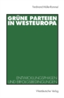 Grune Parteien in Westeuropa : Entwicklungsphasen und Erfolgsbedingungen - eBook