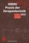 Praxis der Zerspantechnik : Verfahren, Werkzeuge, Berechnung - eBook