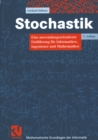 Stochastik : Eine anwendungsorientierte Einfuhrung fur Informatiker, Ingenieure und Mathematiker - eBook