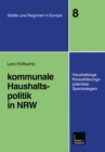 Kommunale Haushaltspolitik in NRW : Haushaltslage, Konsolidierungspotenziale, Sparstrategien - eBook