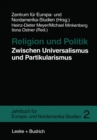 Religion und Politik Zwischen Universalismus und Partikularismus - eBook