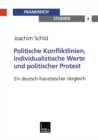 Politische Konfliktlinien, individualistische Werte und politischer Protest : Ein deutsch-franzosischer Vergleich - eBook