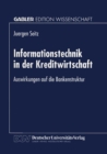 Informationstechnik in der Kreditwirtschaft : Auswirkungen auf die Bankenstruktur - eBook