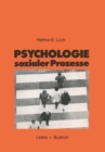 Psychologie sozialer Prozesse : Eine Einfuhrung in das Selbststudium der Sozialpsychologie - eBook