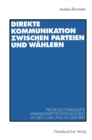 Direkte Kommunikation zwischen Parteien und Wahlern : Professionalisierte Wahlkampftechnologien in den USA und in der BRD - eBook