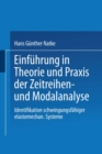 Einfuhrung in Theorie und Praxis der Zeitreihen- und Modalanalyse : Identifikation schwingungsfahiger elastomechanischer Systeme - eBook