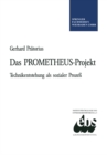 Das PROMETHEUS-Projekt : Technikentstehung als sozialer Proze - eBook