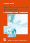 Trockenbaumonteur Technologie : Lernfelder fur den Trockenbau - eBook