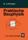 Praktische Bauphysik : Eine Einfuhrung mit Berechnungsbeispielen - eBook