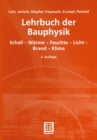 Lehrbuch der Bauphysik : Schall - Warme - Feuchte - Licht - Brand - Klima - eBook