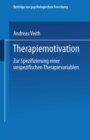 Therapiemotivation : Zur Spezifizierung einer unspezifischen Therapievariablen - eBook