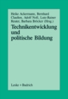 Technikentwicklung und Politische Bildung : Beitrage aus der Arbeit der Sektion Politische Wissenschaft und Politische Bildung der Deutschen Vereinigung fur Politische Wissenschaft - eBook