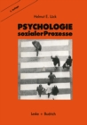 Psychologie sozialer Prozesse : Ein Einfuhrung in das Selbststudium der Sozialpsychologie - eBook