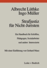 Strafjustiz fur Nicht-Juristen : Ein Handbuch fur Schoffen, Padagogen, Sozialarbeiter und andere Interessierte - eBook