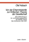 Von der Erkenntniskritik zur Kritischen Theorie der Gesellschaft : Eine Untersuchung zur Vor- und Entstehungsgeschichte der Kritischen Theorie Max Horkheimers (1920-1927) - eBook