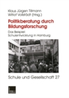 Politikberatung durch Bildungsforschung : Das Beispiel: Schulentwicklung in Hamburg - eBook