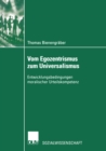 Vom Egozentrismus zum Universalismus : Entwicklungsbedingungen moralischer Urteilskompetenz - eBook