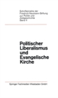 Politischer Liberalismus und Evangelische Kirche - eBook