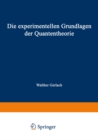Die experimentellen Grundlagen der Quantentheorie - eBook