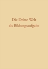 Die Dritte Welt als Bildungsaufgabe - eBook