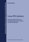 Fuzzy-PPS-Systeme : Einsatzmoglichkeiten und Erfolgspotentiale der Theorie unscharfer Mengen - eBook