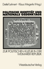 Politische Identitat und nationale Gedenktage : Zur politischen Kultur in der Weimarer Republik - eBook