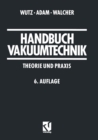 Handbuch Vakuumtechnik : Theorie und Praxis - eBook