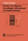 Struktur der Materie: Grundlagen, Mikroskopie und Spektroskopie - eBook