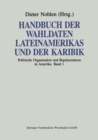 Handbuch der Wahldaten Lateinamerikas und der Karibik : Band 1: Politische Organisation und Reprasentation in Amerika - eBook